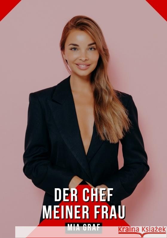 Der Chef meiner Frau Graf, Mia 9783384353917