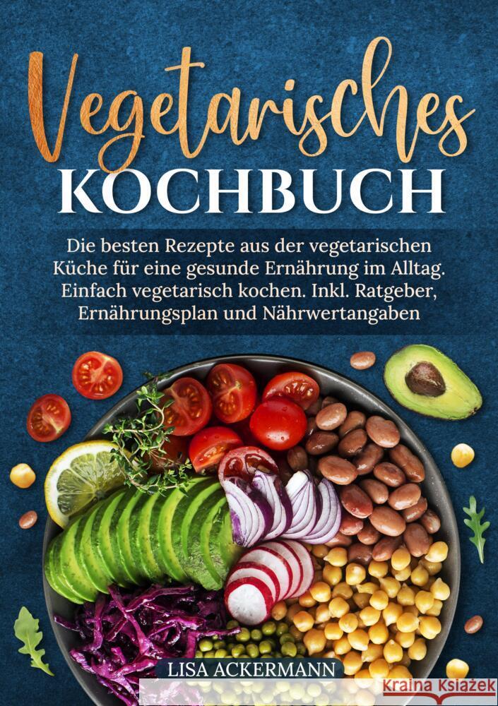 Vegetarisches Kochbuch Ackermann, Lisa 9783384354068