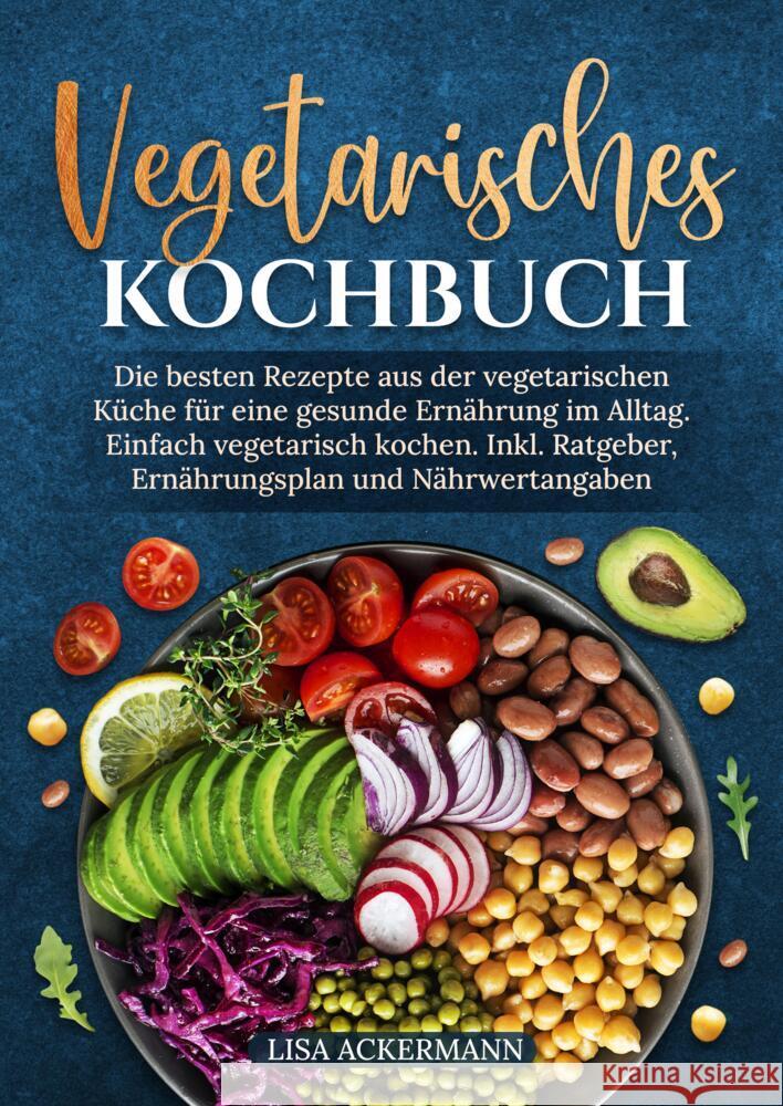 Vegetarisches Kochbuch Ackermann, Lisa 9783384354075