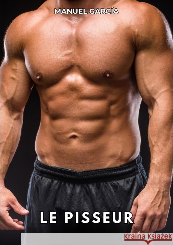 Le Pisseur García, Manuel 9783384355171
