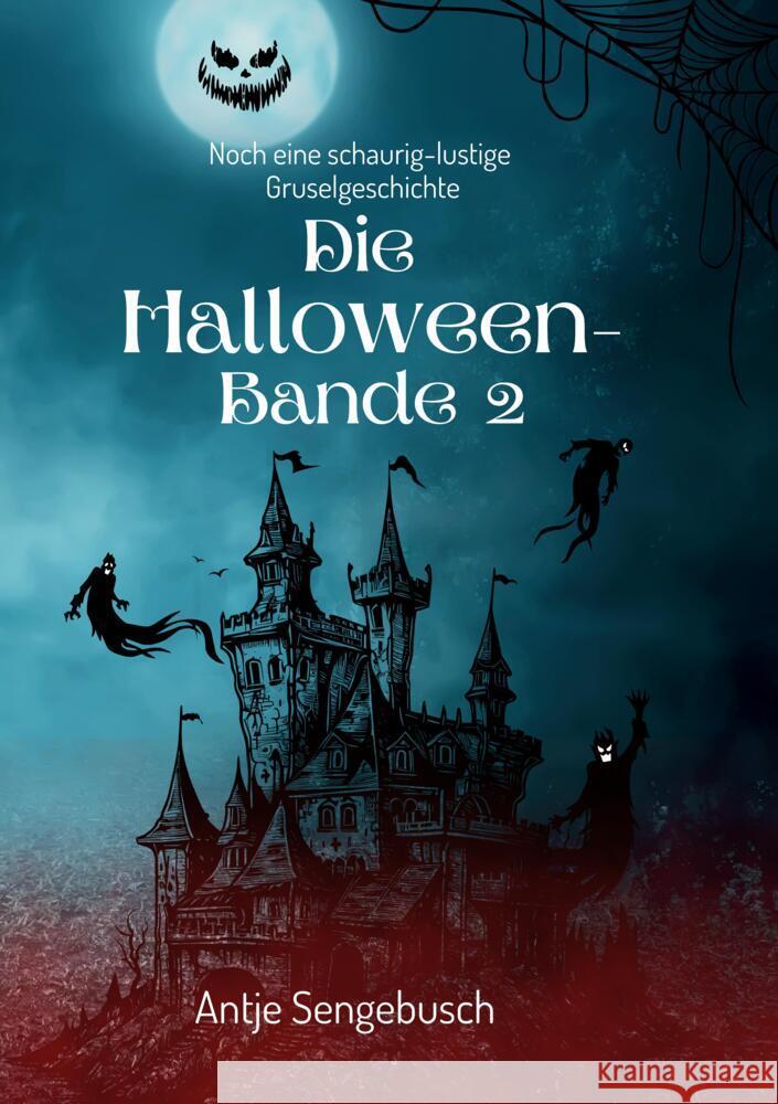 Die Halloween-Bande 2 Sengebusch, Antje 9783384356413