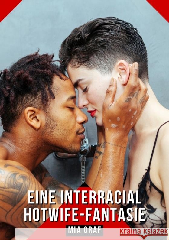 Eine interracial Hotwife-Fantasie Graf, Mia 9783384356543