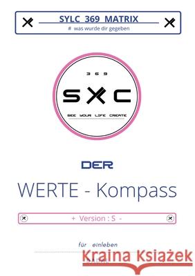 SYLC 369 MATRIX : Der WERTE - Kompass / Version : S DADAL 9783384357731 tredition