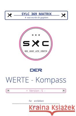SYLC 369 MATRIX : Der WERTE - Kompass / Version : S DADAL 9783384357748 tredition