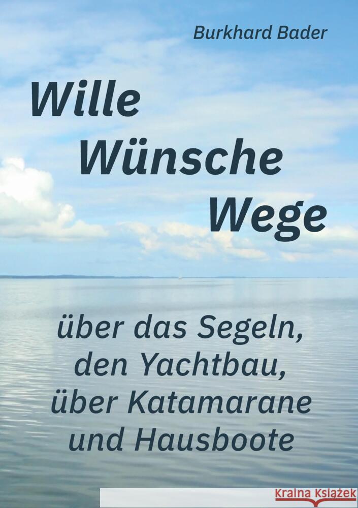 Wille-Wünsche-Wege Bader, Burkhard 9783384357939