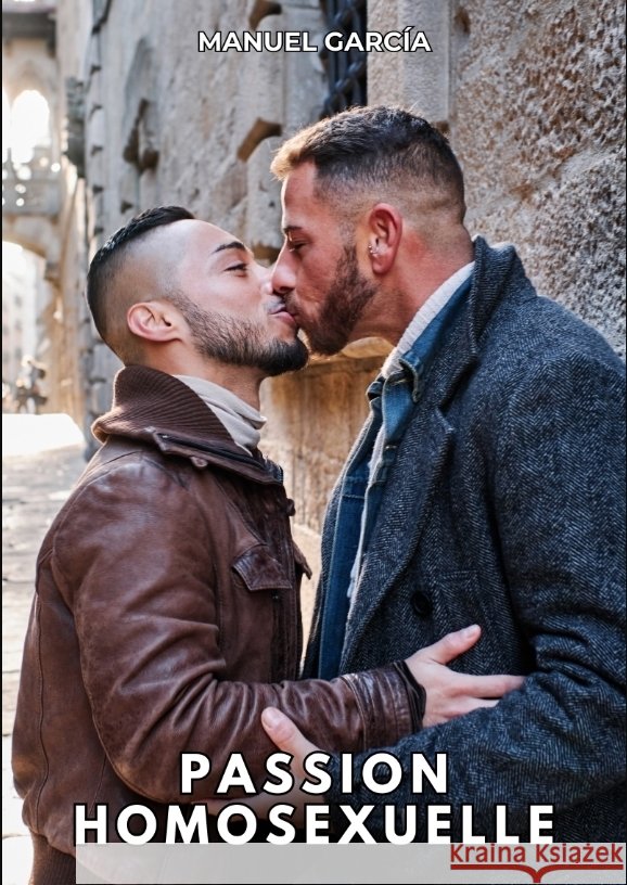 Passion Homosexuelle García, Manuel 9783384358653