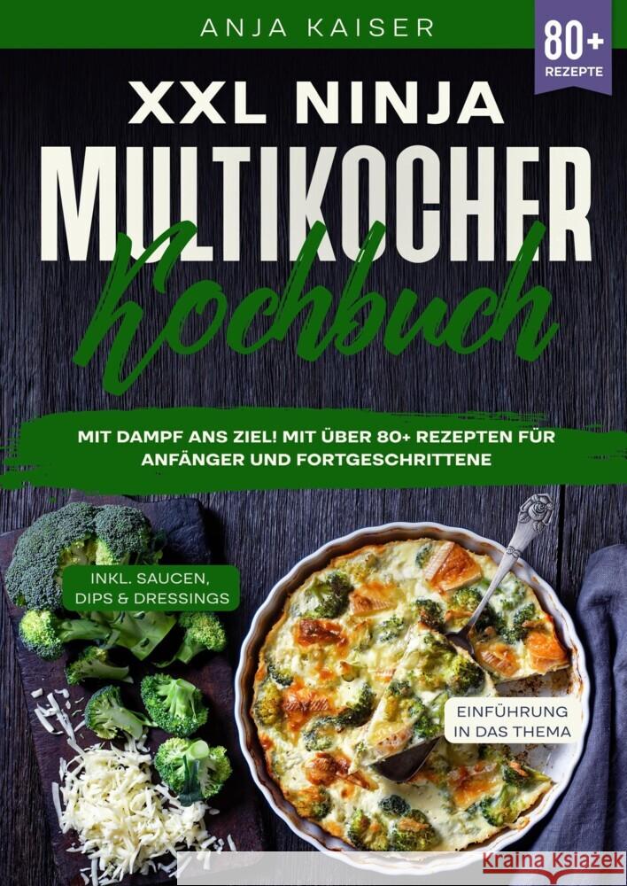 XXL Ninja Multikocher Kochbuch Kaiser, Anja 9783384359803 tredition