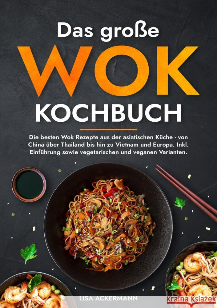 Das große Wok Kochbuch Ackermann, Lisa 9783384360052