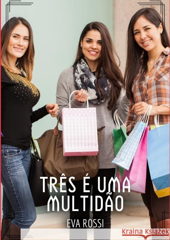 Três é uma Multidão Rossi, Eva 9783384360168