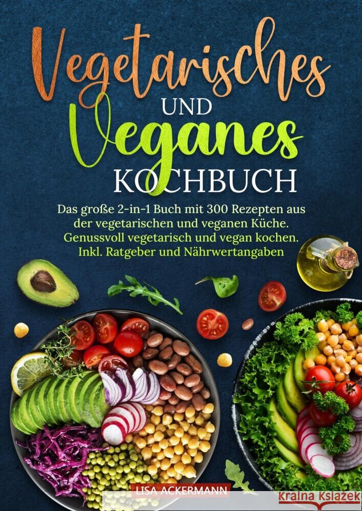 Vegetarisches und Veganes Kochbuch Ackermann, Lisa 9783384362216 tredition