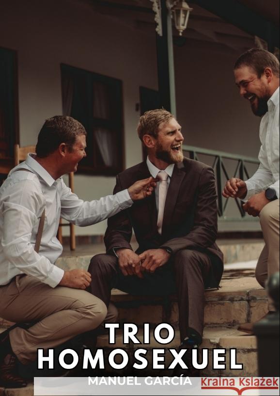 Trio Homosexuel García, Manuel 9783384362568
