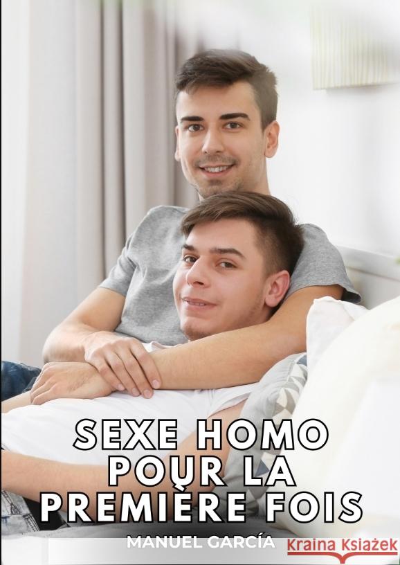 Sexe Homo pour la Première Fois García, Manuel 9783384363558