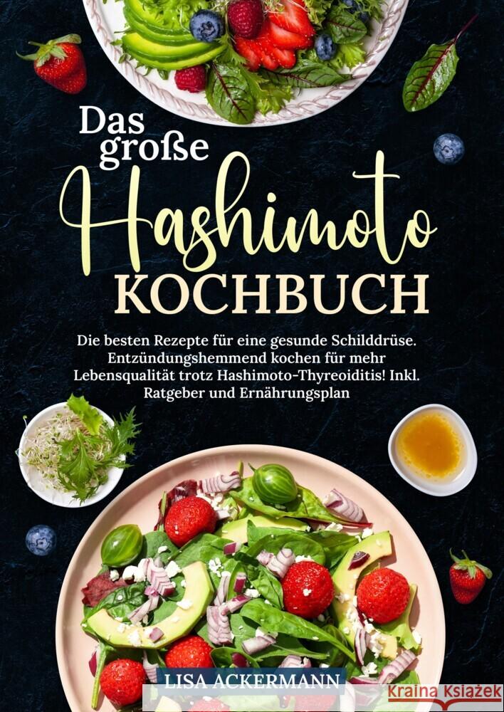 Das große Hashimoto Kochbuch Ackermann, Lisa 9783384364036 tredition