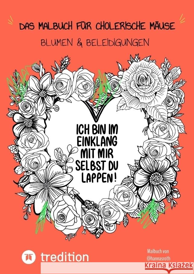 Das Malbuch für cholerische Mäuse Roth, Hanna 9783384364456 @hannasroth