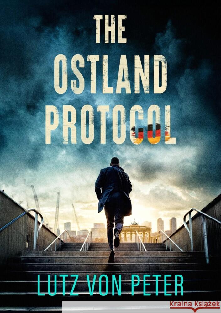 The Ostland Protocol: An alternate history thriller Lutz Vo 9783384365118