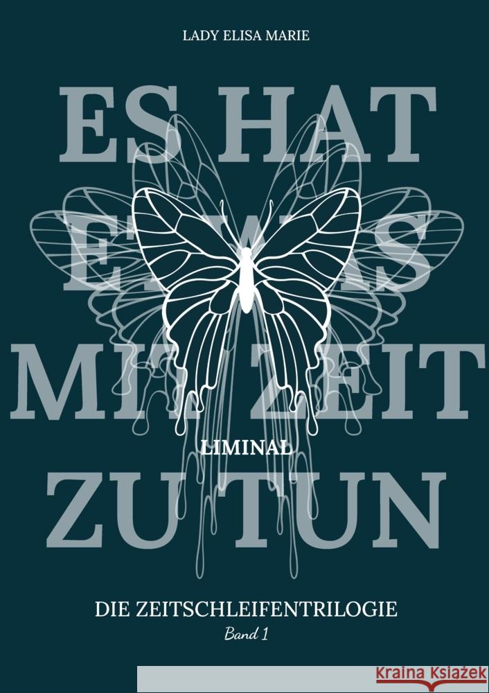 Es hat etwas mit Zeit zu tun: Liminal Lady Elis 9783384365392