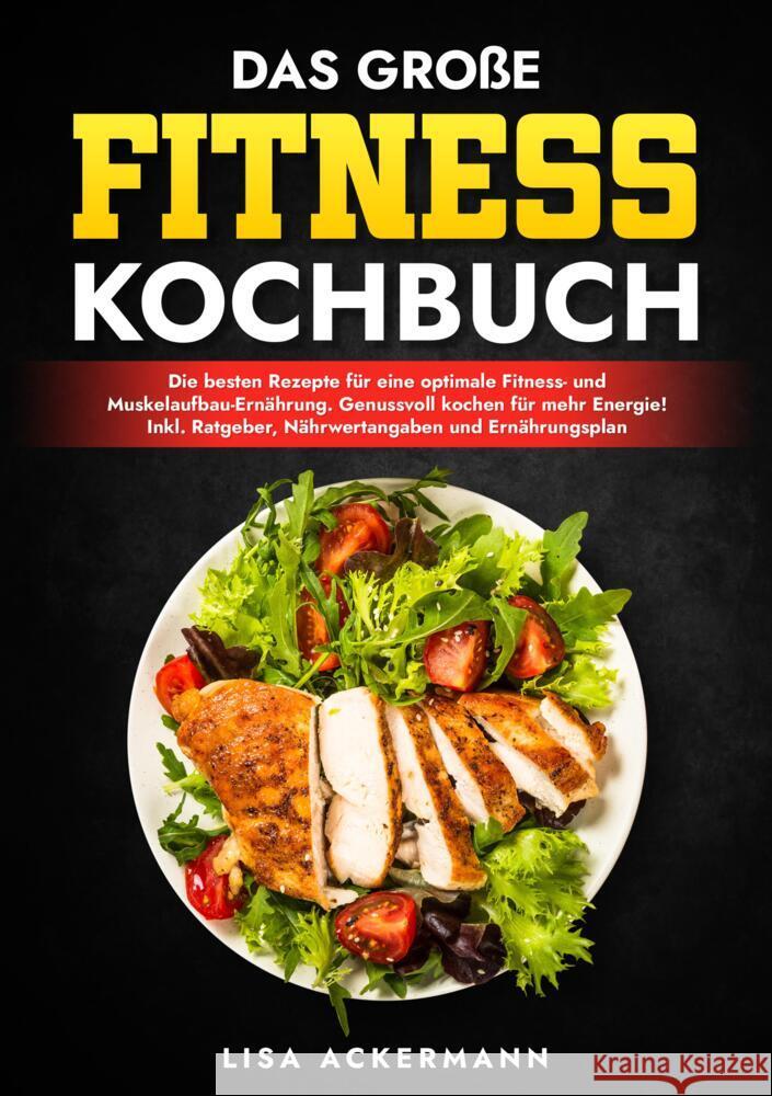 Das große Fitness Kochbuch Ackermann, Lisa 9783384368607 tredition