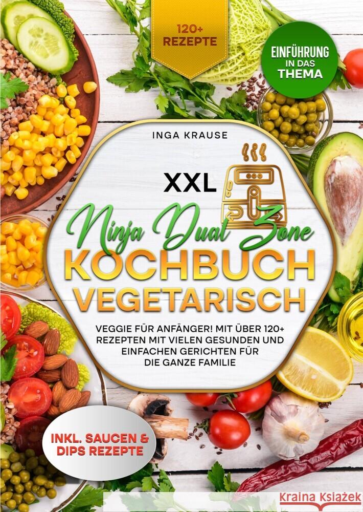 XXL Ninja Dual Zone Kochbuch Vegetarisch Krause, Inga 9783384369710