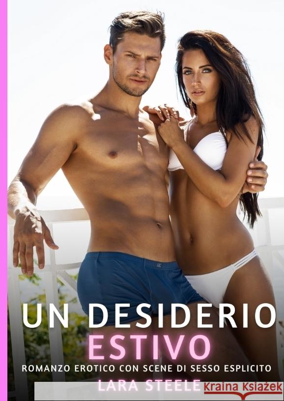 Un Desiderio Estivo Steele, Lara 9783384370327 Lara Steele