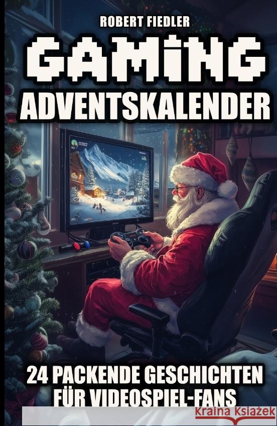 Gaming Adventskalender Fiedler, Robert 9783384370518