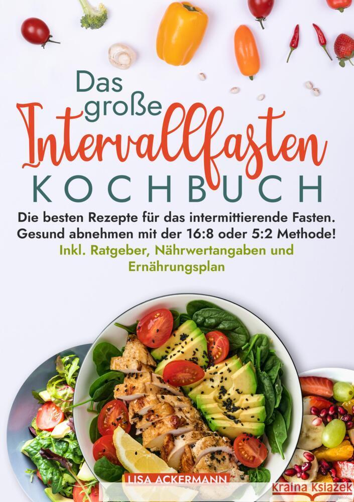 Das große Intervallfasten Kochbuch Ackermann, Lisa 9783384370686 tredition