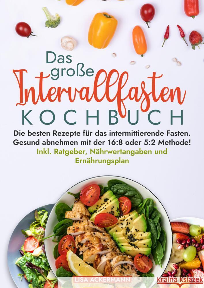 Das große Intervallfasten Kochbuch Ackermann, Lisa 9783384370693