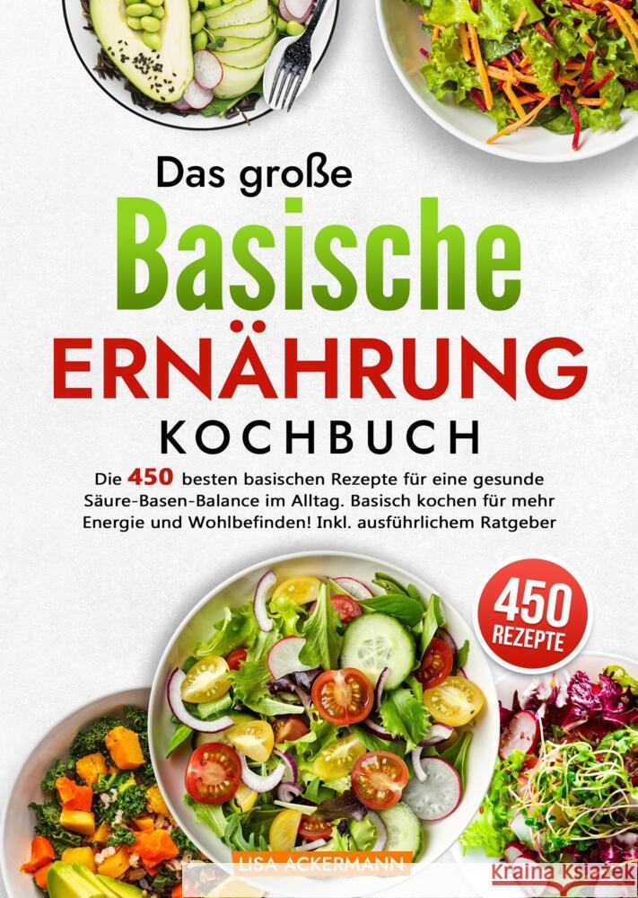 Das große Basische Ernährung Kochbuch Ackermann, Lisa 9783384371140