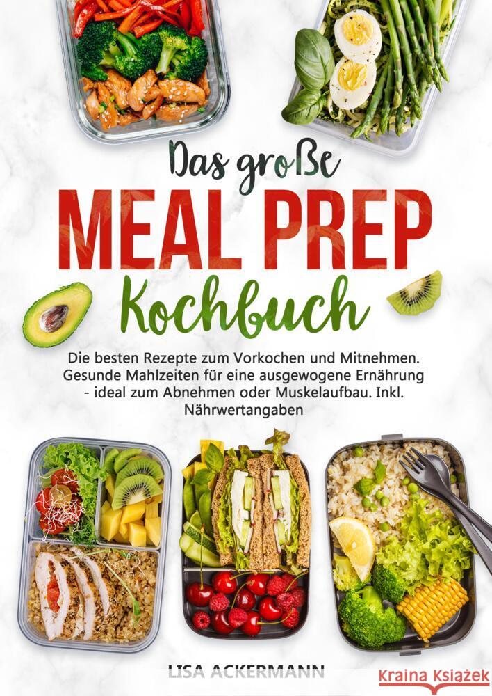 Das große Meal Prep Kochbuch Ackermann, Lisa 9783384372109