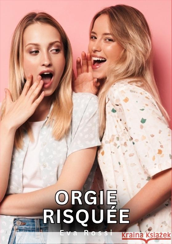 Orgie Risquée Rossi, Eva 9783384372413