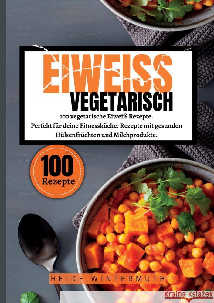 Eiweiß Vegetarisch Wintermuth, Heide 9783384373687