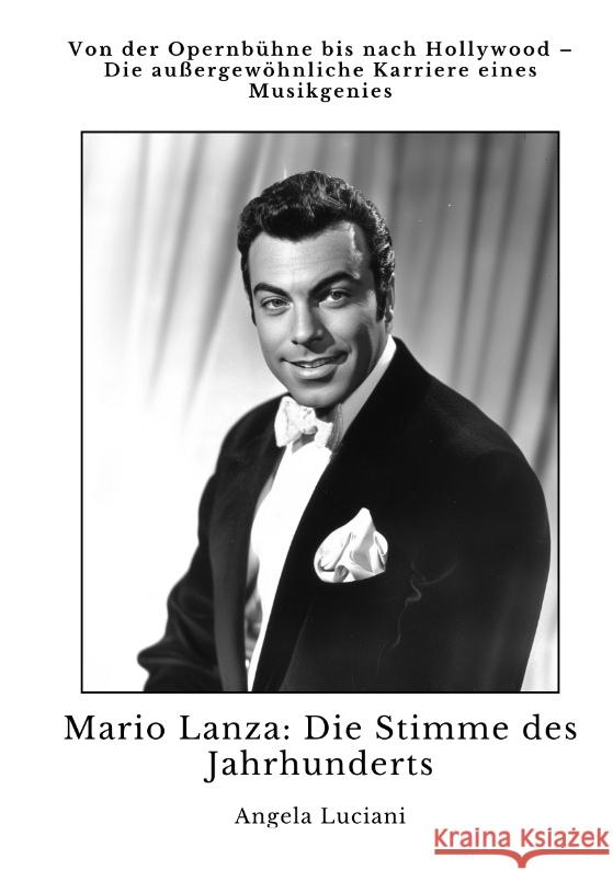 Mario Lanza:  Die Stimme des Jahrhunderts Luciani, Angela 9783384374103