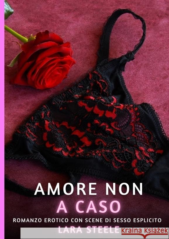 Amore non a Caso Steele, Lara 9783384374615