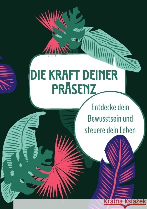 Die Kraft deiner Pr?senz: Entdecke dein Bewusstsein und steuere dein Leben Sami Duymaz Samuel Samue 9783384374851 Tredition Gmbh
