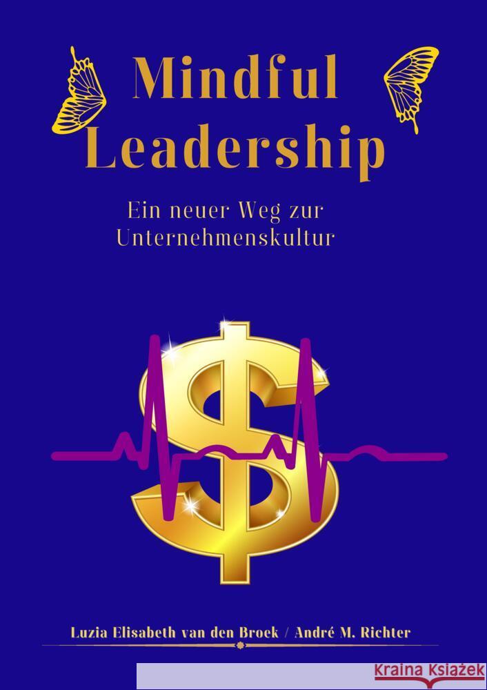 Mindful Leadership Richter, André M., van den Broek, Luzia Elisabeth 9783384375025