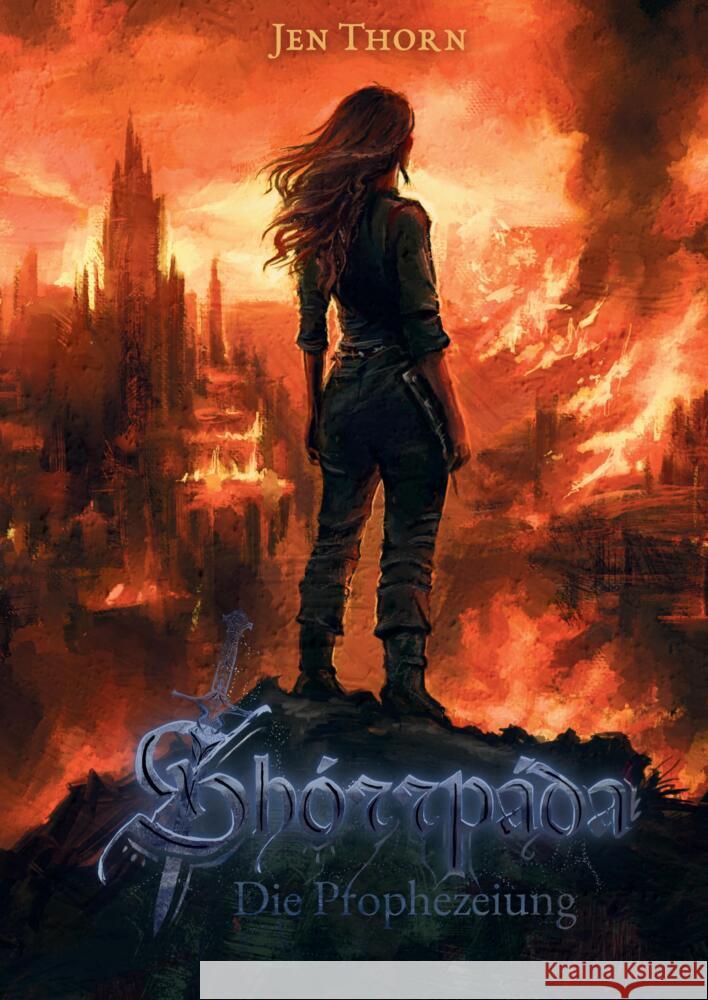 Shórrpáda - Die Prophezeiung - Band 1 Thorn, Jen 9783384376930