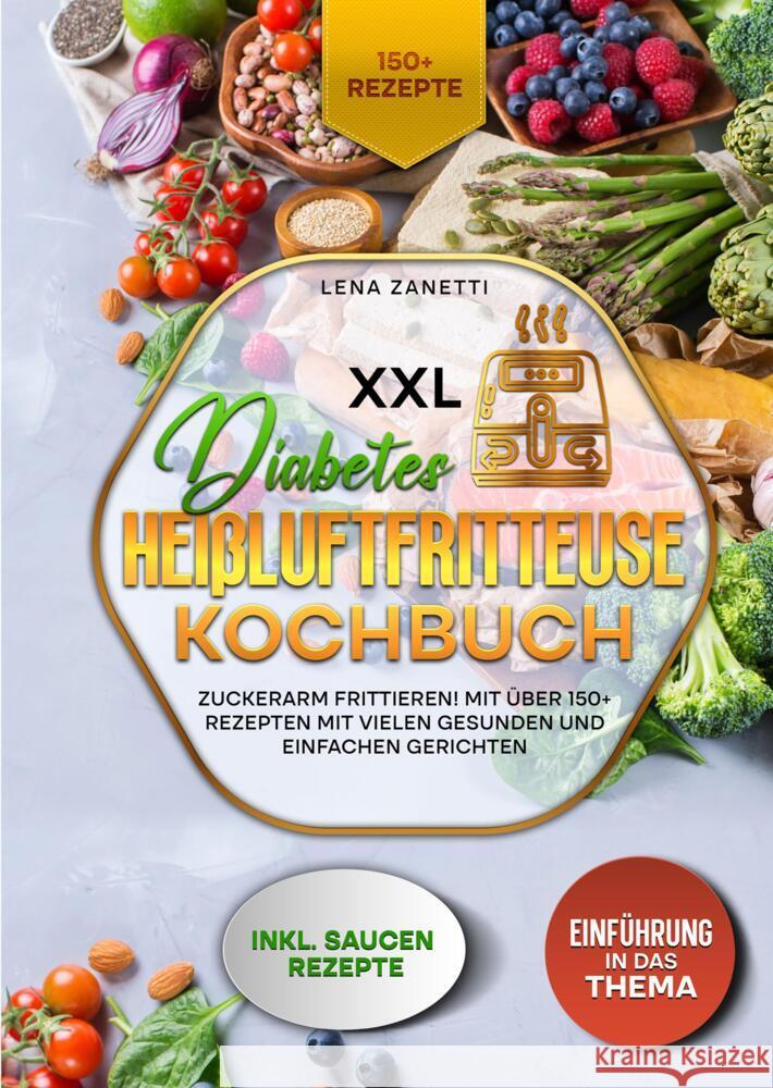 XXL Diabetes Heißluftfritteuse Kochbuch Zanetti, Lena 9783384377364