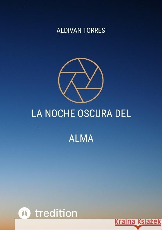 La Noche Oscura Del Alma Torres, Aldivan 9783384377814 tredition