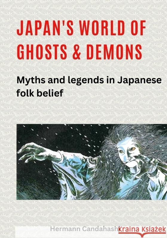 Japan's World of Ghosts and Demons Candahashi, Hermann 9783384381712 tredition
