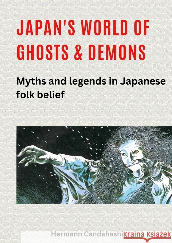 Japan's World of Ghosts and Demons Candahashi, Hermann 9783384381798 tredition