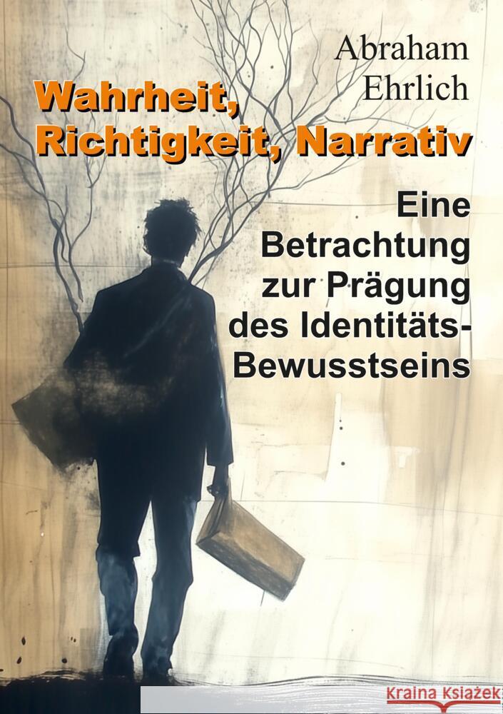 Wahrheit, Richtigkeit, Narrativ Ehrlich, Abraham 9783384382405