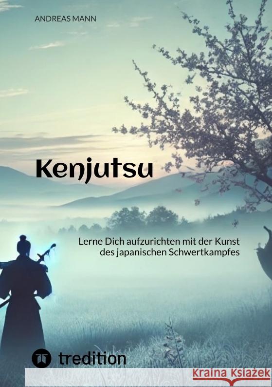 Kenjutsu Mann, Andreas 9783384386137 tredition