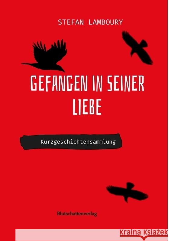 Gefangen in seiner Liebe Lamboury, Stefan 9783384386212