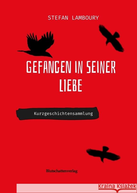 Gefangen in seiner Liebe Lamboury, Stefan 9783384386229