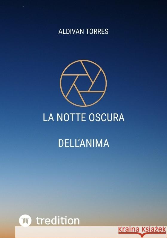 La Notte Oscura dell'Anima Torres, Aldivan 9783384386410 tredition