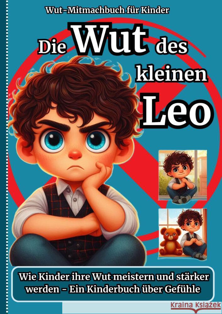 Die Wut des kleinen Leo -Wut-Mitmachbuch für Kinder M, Emiliy 9783384387028 tredition