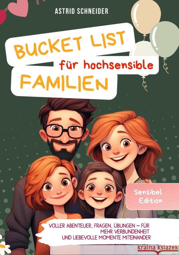 Die Bucket List für hochsensible Familien. Voller Abenteuer, Fragen und Übungen. Schneider, Astrid 9783384389572