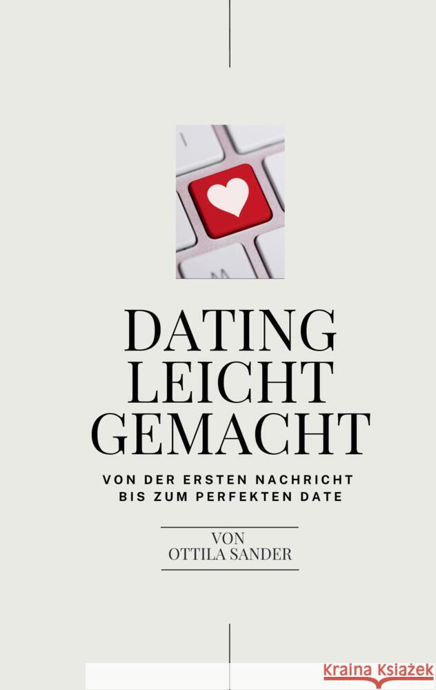 Dating leicht gemacht Sander, Ottila 9783384389763 tredition