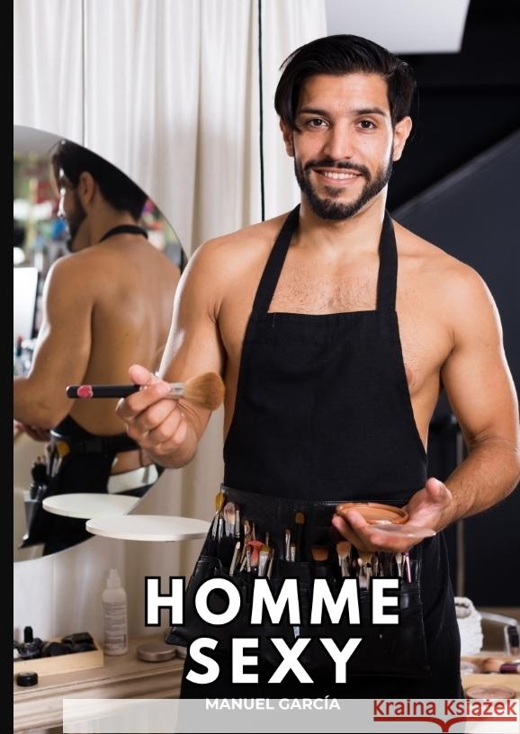 Homme Sexy García, Manuel 9783384390004