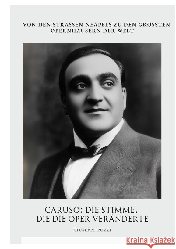 Caruso: Die Stimme, die die Oper veränderte Pozzi, Giuseppe 9783384390745