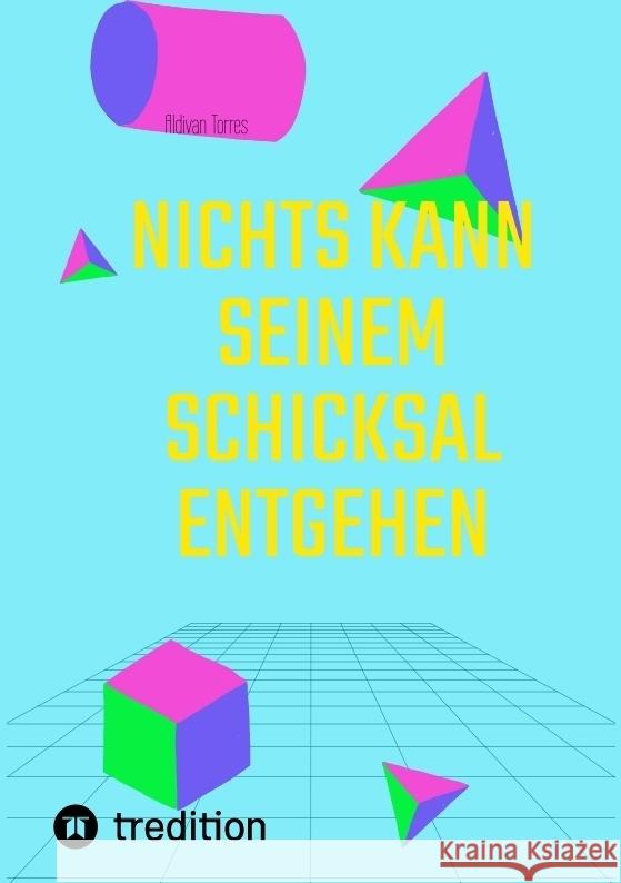 Nichts Kann Seinem Schicksal Entgehen Torres, Aldivan 9783384395641 tredition